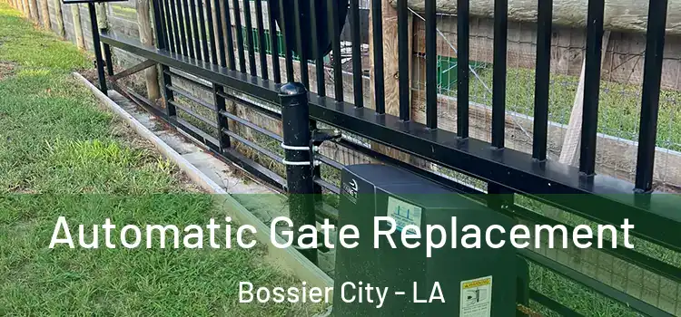 Automatic Gate Replacement Bossier City - LA