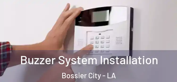  Buzzer System Installation Bossier City - LA