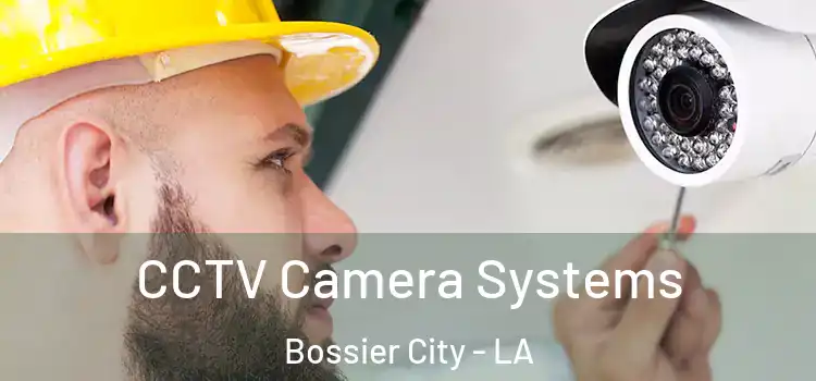  CCTV Camera Systems Bossier City - LA