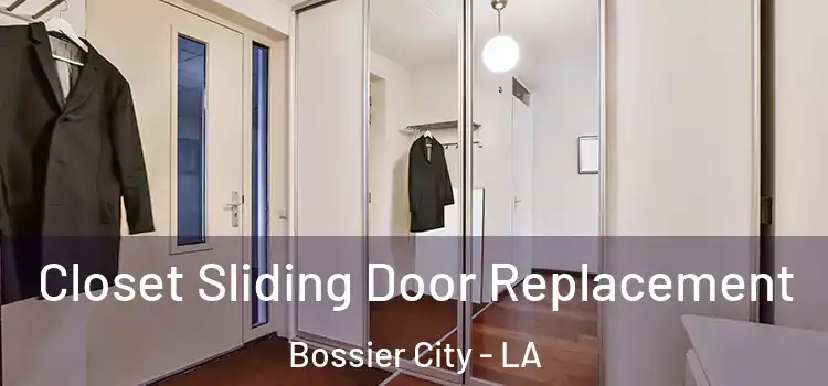  Closet Sliding Door Replacement Bossier City - LA