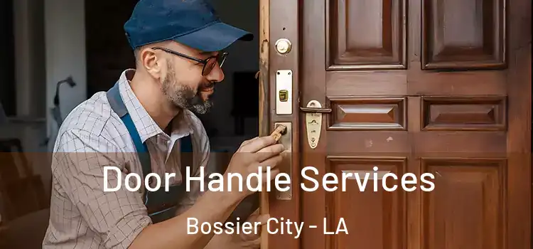  Door Handle Services Bossier City - LA