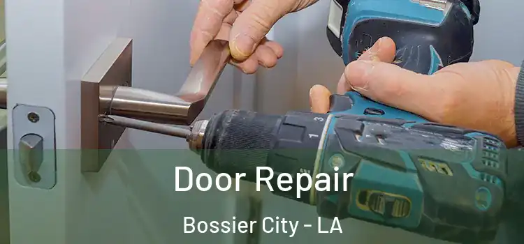Door Repair Bossier City - LA
