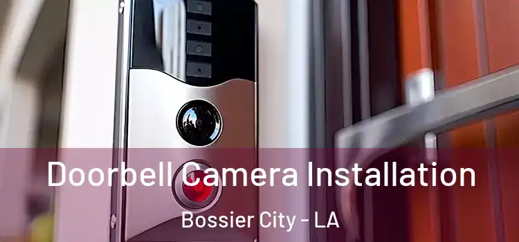  Doorbell Camera Installation Bossier City - LA