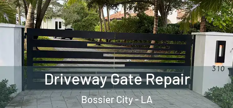 Driveway Gate Repair Bossier City - LA