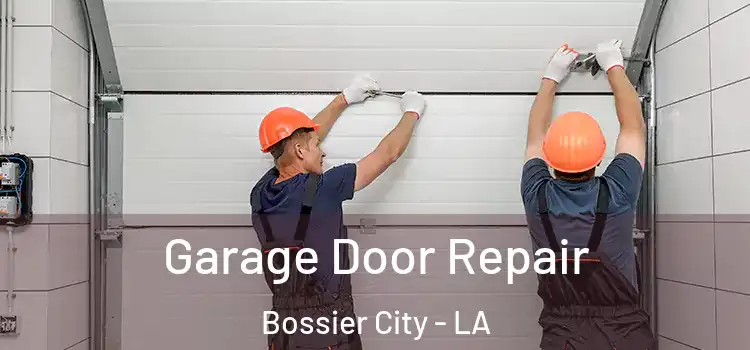  Garage Door Repair Bossier City - LA