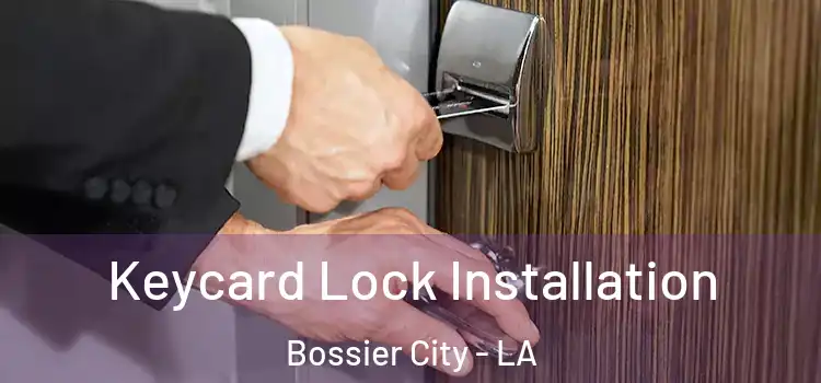  Keycard Lock Installation Bossier City - LA
