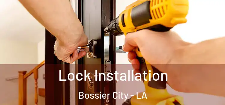  Lock Installation Bossier City - LA