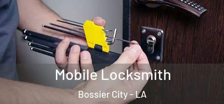  Mobile Locksmith Bossier City - LA