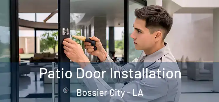  Patio Door Installation Bossier City - LA
