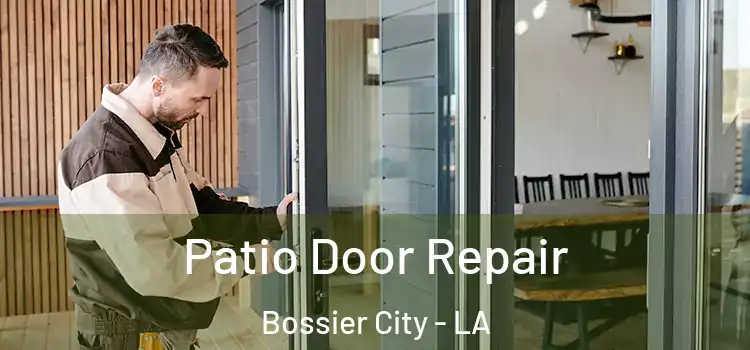  Patio Door Repair Bossier City - LA