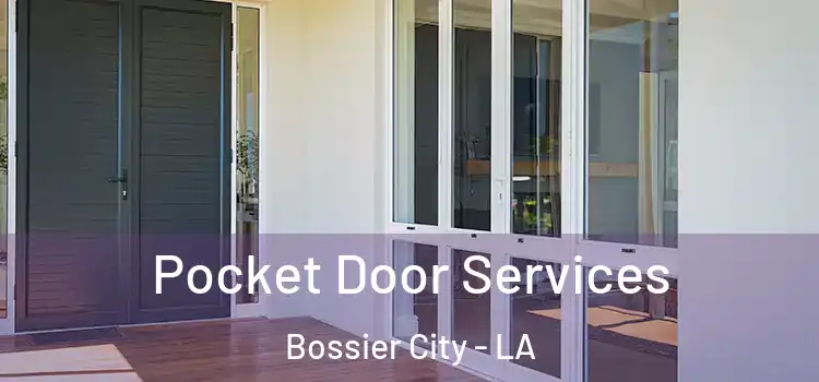  Pocket Door Services Bossier City - LA
