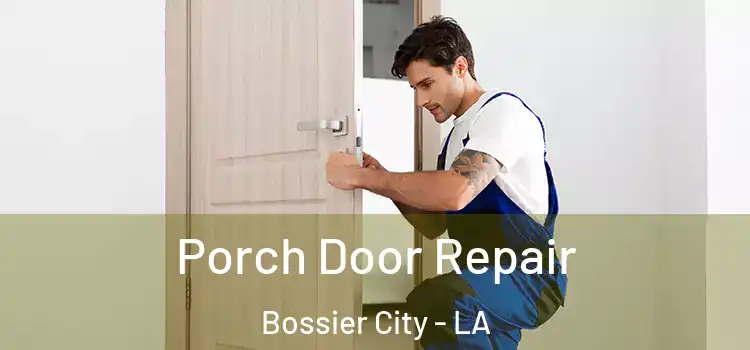  Porch Door Repair Bossier City - LA