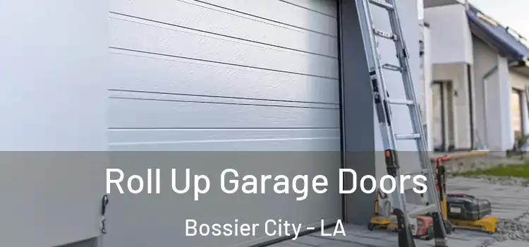  Roll Up Garage Doors Bossier City - LA