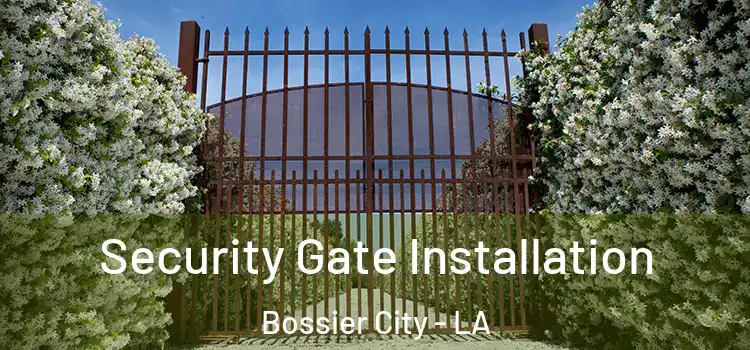  Security Gate Installation Bossier City - LA