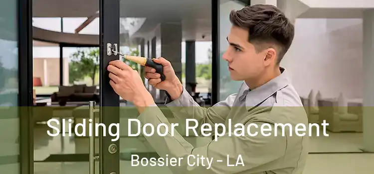  Sliding Door Replacement Bossier City - LA