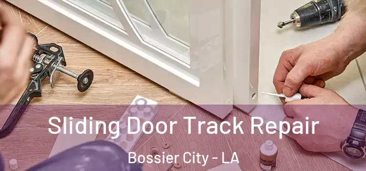  Sliding Door Track Repair Bossier City - LA