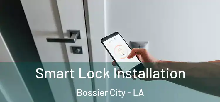  Smart Lock Installation Bossier City - LA