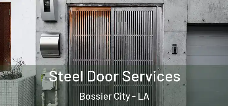 Steel Door Services Bossier City - LA