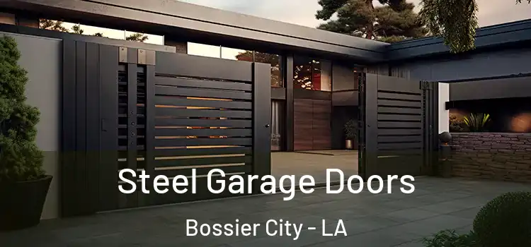 Steel Garage Doors Bossier City - LA