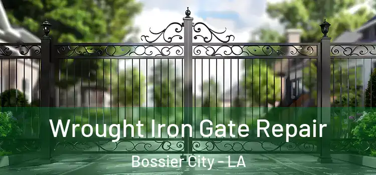 Wrought Iron Gate Repair Bossier City - LA